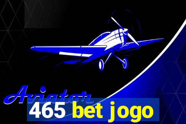 465 bet jogo